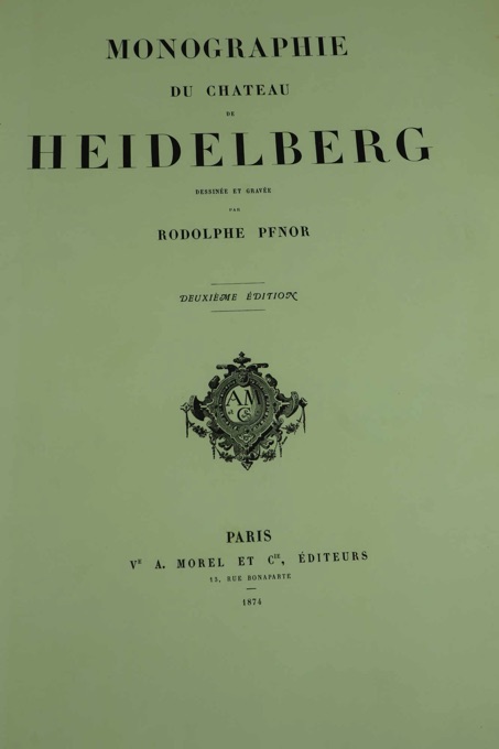 Monographie Du Chateau De Heidelberg Paris 1859 und 1874