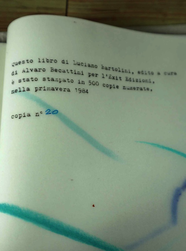 Luciano Bartolini Exit Edizioni handgemalt 1984 Alvaro Becattini solo un immagine
